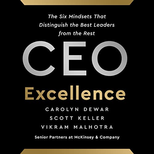 CEO Excellence Audiobook By Carolyn Dewar, Scott Keller, Vikram Malhotra cover art