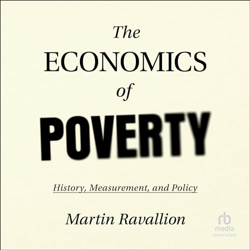 The Economics of Poverty Audiolivro Por Martin Ravallion capa