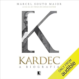 Kardec, a biografia Audiobook By Marcel Souto Maior cover art