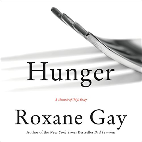 Hunger Audiobook By Roxane Gay cover art