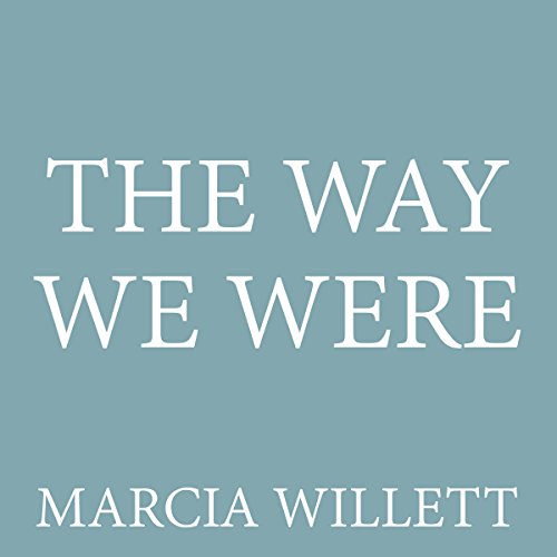 The Way We Were Audiobook By Marcia Willett cover art