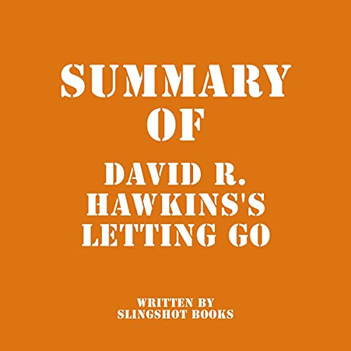 Summary of David R. Hawkins's Letting Go Audiolivro Por Slingshot Books capa