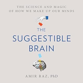 The Suggestible Brain Audiobook By Amir Raz PhD cover art