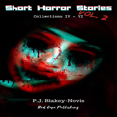 Short Horror Stories Vol. 2 Audiolibro Por P.J. Blakey-Novis arte de portada