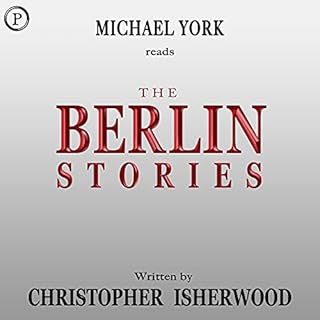 The Berlin Stories Audiobook By Christopher Isherwood cover art