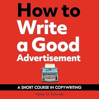 How to Write a Good Advertisement Audiolibro Por Victor O. Schwab arte de portada