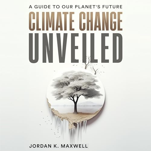 Climate Change Unveiled cover art