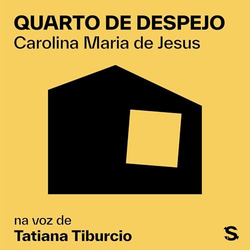 Quarto de despejo Audiobook By Carolina Maria de Jesus, Mariana Beltrão, Daniela Thomas, Beatriz Bracher, Maria Carval