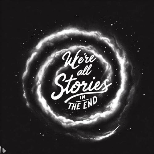 Doctor Who: We're All Stories in the End Podcast By Iain Martin cover art