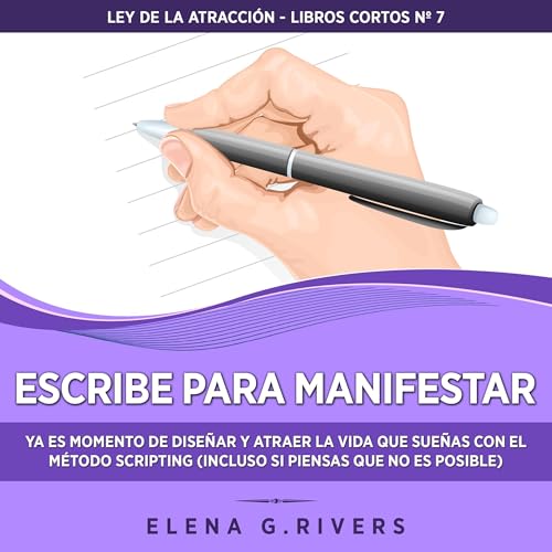 Escribe para manifestar [Script to Manifest] Audiolibro Por Elena G. Rivers arte de portada