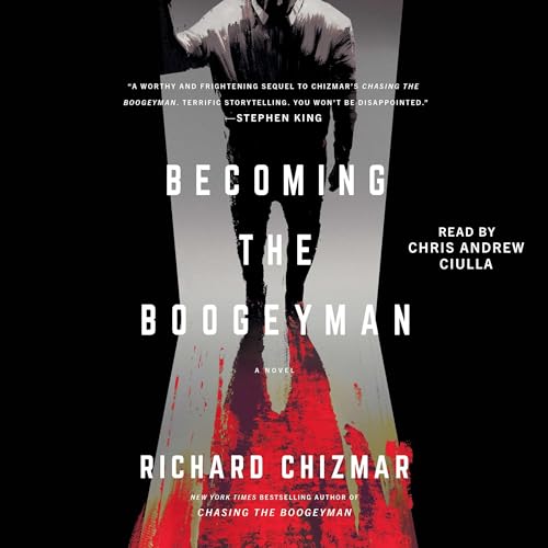 Becoming the Boogeyman Audiobook By Richard Chizmar cover art