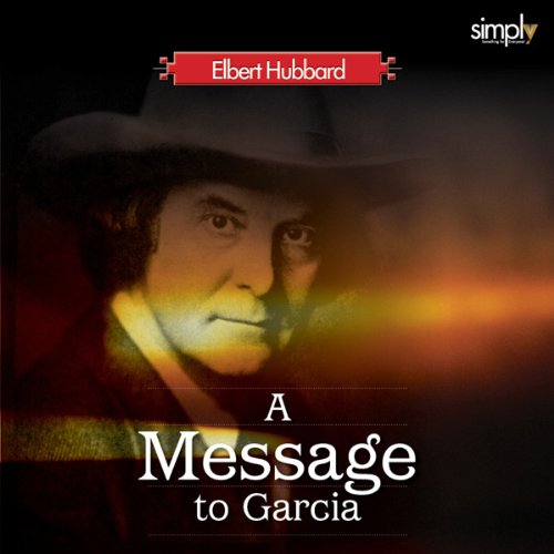 Career: First Listen to A Message to Garcia cover art