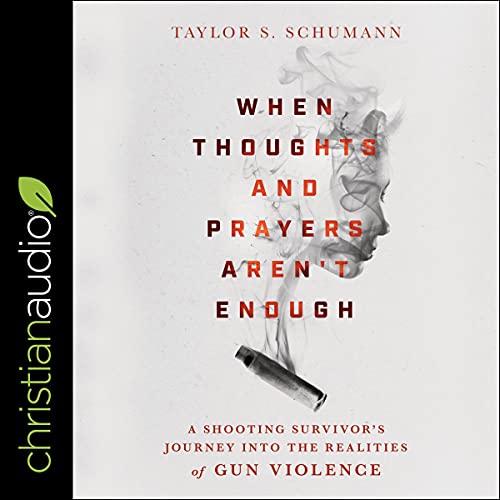 When Thoughts and Prayers Aren't Enough cover art