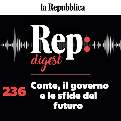 Conte, il governo e le sfide del futuro Audiolibro Por Annalisa Cuzzocrea, Stefano Folli, Emanuele Lauria, Filippo Ceccarelli