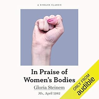 In Praise of Women's Bodies Audiolibro Por Gloria Steinem arte de portada