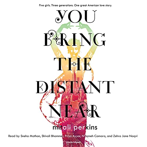 You Bring the Distant Near Audiolibro Por Mitali Perkins arte de portada