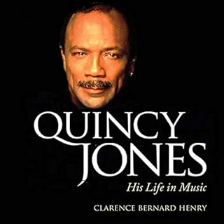 Quincy Jones: His Life in Music Audiobook By Clarence Bernard Henry cover art