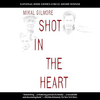 Shot in the Heart Audiobook By Mikal Gilmore cover art