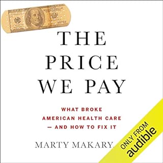 The Price We Pay Audiolibro Por Marty Makary MD arte de portada