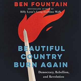 Beautiful Country Burn Again Audiobook By Ben Fountain cover art