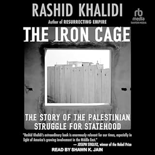 The Iron Cage Audiolibro Por Rashid Khalidi arte de portada