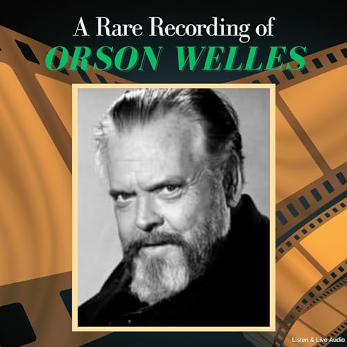 A Rare Recording of Orson Welles cover art