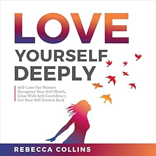 Love Yourself Deeply Audiobook By Rebecca Collins cover art