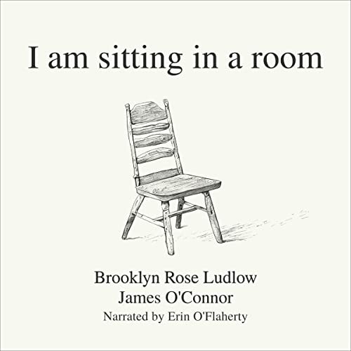 I am sitting in a room Audiolibro Por Brooklyn Rose Ludlow, James O'Connor arte de portada