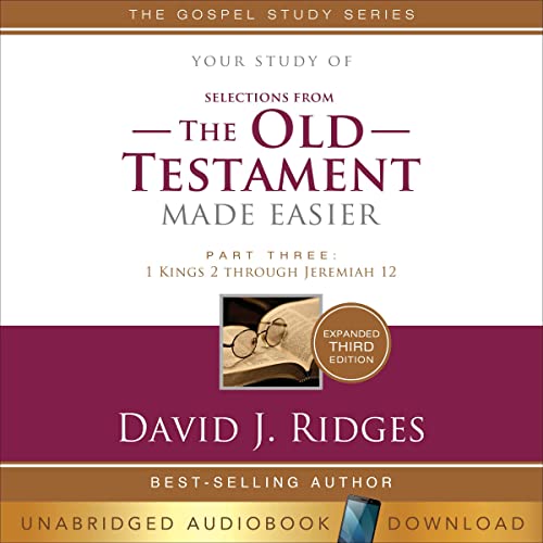 Old Testament Made Easier—Part 3: 1 Kings 2 Through Jeremiah 12 cover art