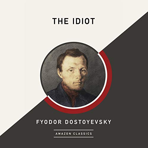 The Idiot (AmazonClassics Edition) cover art