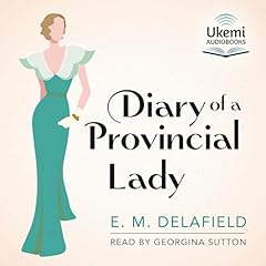 The Diary of a Provincial Lady Audiobook By E. M. Delafield cover art