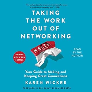 Taking the Work Out of Networking Audiobook By Karen Wickre cover art