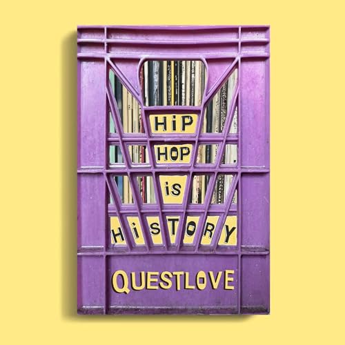 Hip-Hop Is History Audiobook By Questlove cover art