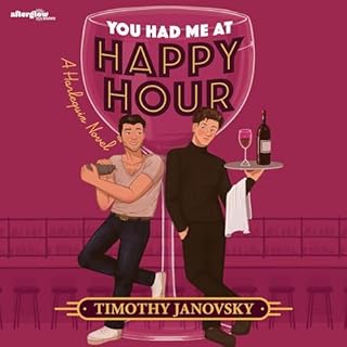 You Had Me at Happy Hour Audiobook By Timothy Janovsky cover art