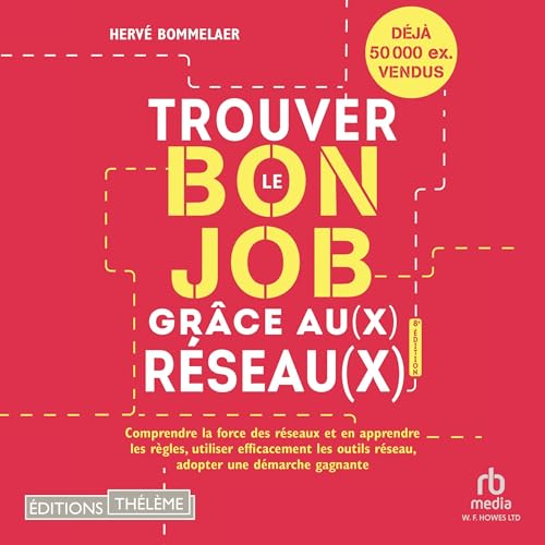 Trouver le bon job grâce au(x) réseau [Finding the Right Job Through Networking] cover art