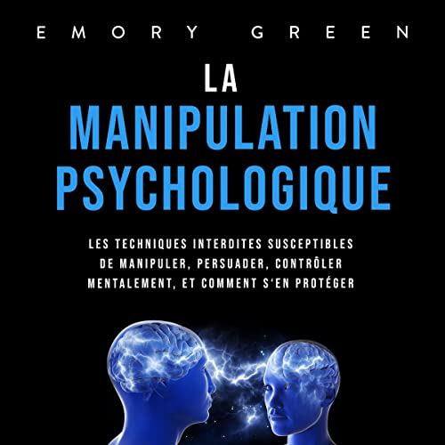 La Manipulation psychologique Audiolivro Por Emory Green capa