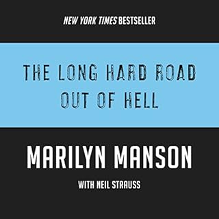 The Long Hard Road Out of Hell Audiobook By Marilyn Manson, Neil Strauss cover art