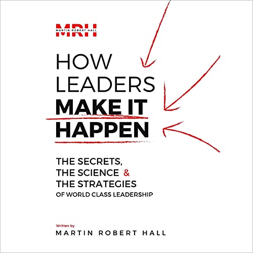 How Leaders Make It Happen Audiolivro Por Martin Robert Hall capa