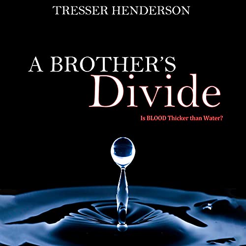 A Brother's Divide Audiobook By Tresser Henderson cover art