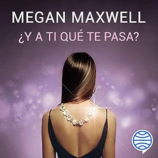 ¿Y a ti qué te pasa? Audiolibro Por Megan Maxwell arte de portada