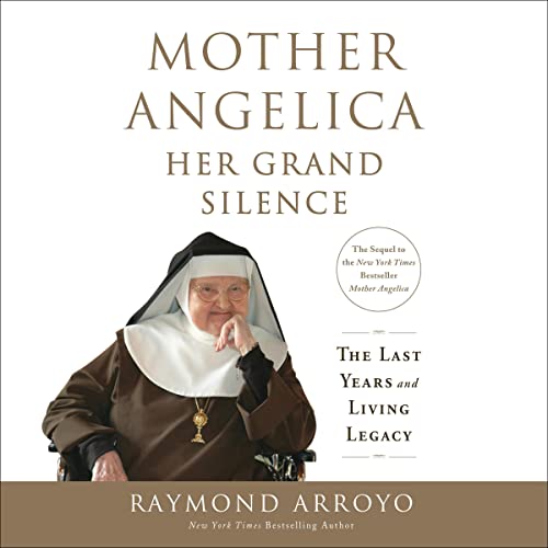 Mother Angelica: Her Grand Silence Audiolibro Por Raymond Arroyo arte de portada