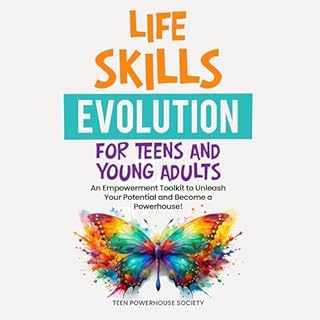 Life Skills Evolution for Teens and Young Adults Audiolibro Por Teen Powerhouse Society arte de portada