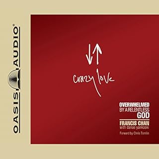 Crazy Love Audiolibro Por Francis Chan arte de portada