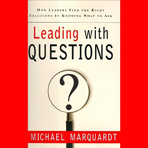 Leading with Questions Audiobook By Michael Marquardt cover art