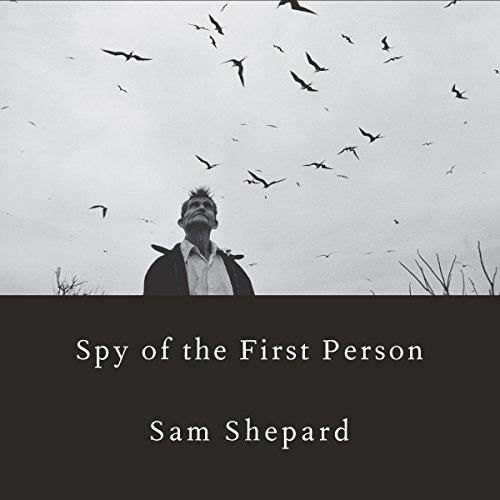 Spy of the First Person Audiolibro Por Sam Shepard arte de portada