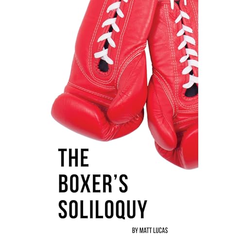 The Boxer's Soliloquy Audiobook By Lucas Matt cover art