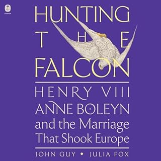 Hunting the Falcon Audiobook By John Guy, Julia Fox cover art