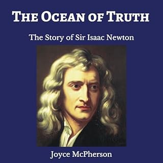 The Ocean of Truth: The Story of Sir Isaac Newton Audiobook By Joyce McPherson cover art