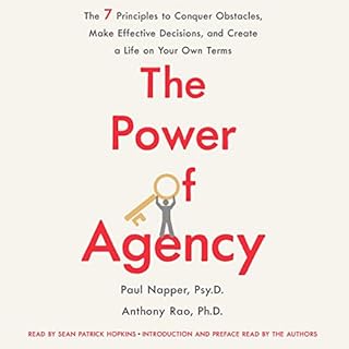 The Power of Agency Audiolibro Por Paul Napper PsyD, Anthony Rao PhD arte de portada