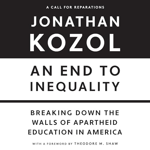 An End to Inequality Audiolibro Por Jonathan Kozol, Theodore M. Shaw - foreword arte de portada